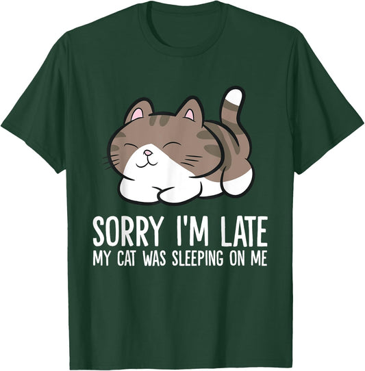 Sorry I'm Late My Cat Was Sleeping On Me Kitten Cute Cat Men Women Girls Kids T-Shirt - T-Shirt | Forest