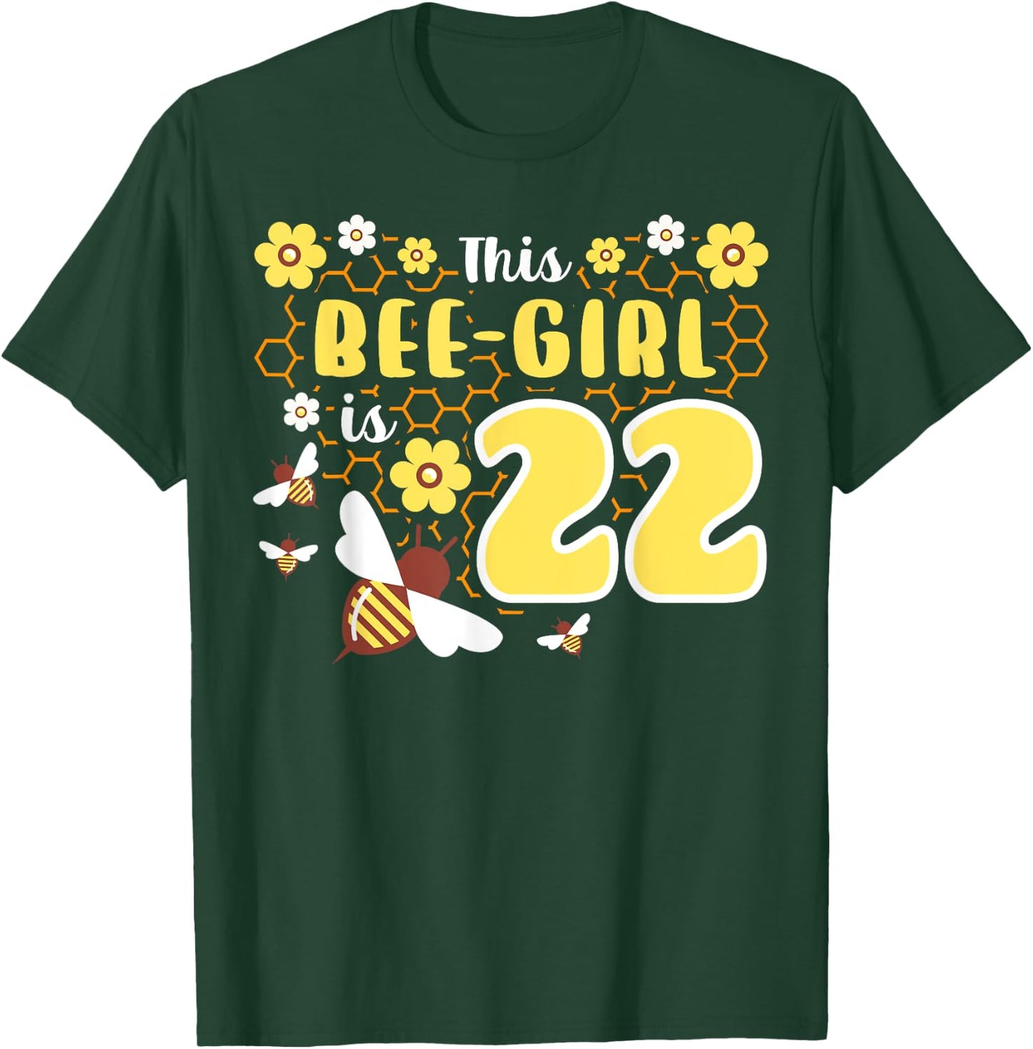 Bee 22nd Birthday Girl Honeycomb Party Pollinator Gardener T-Shirt - T-Shirt | Forest