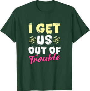 I Get Us Into Out Of Trouble Set Twins Matching Twin Girls T-Shirt - T-Shirt | Forest