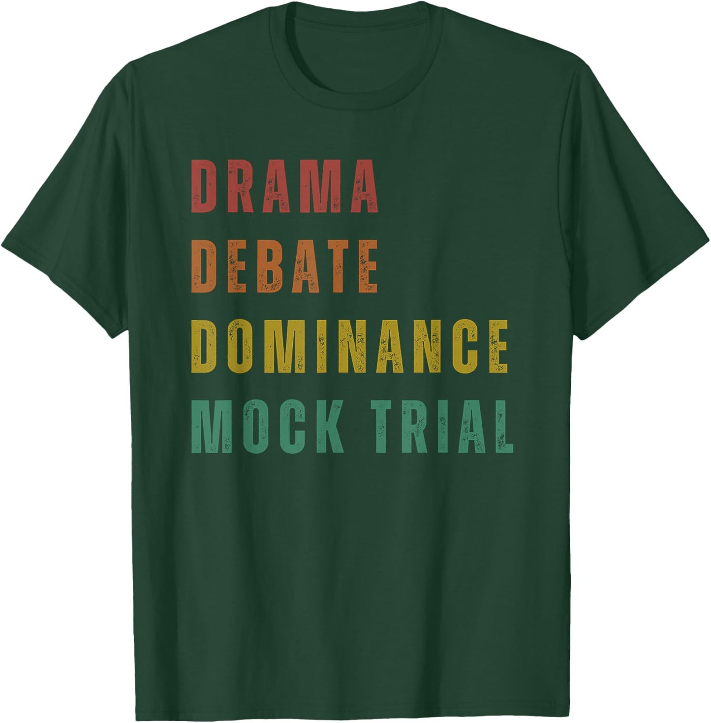 Drama Debate Dominance Mock Trial T-Shirt - T-Shirt | Forest