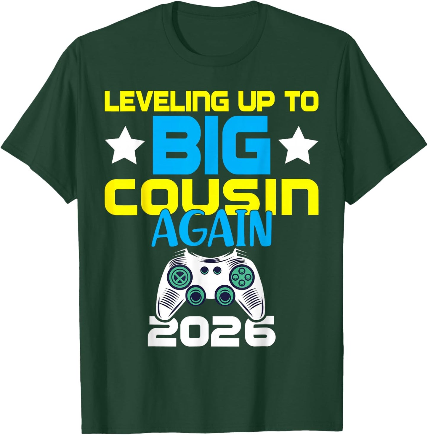 Leveling Up to Big Cousin Again 2026 Gamer Announcement T-Shirt - T-Shirt | Forest