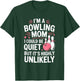 I'm A Bowling Mom T-Shirt - T-Shirt | Forest