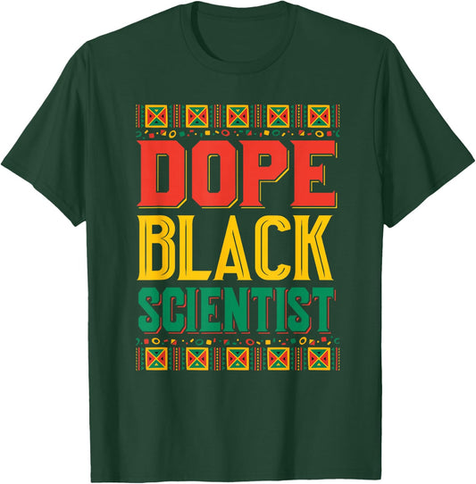 Dope Black Scientist African HBCU Melanin History Month 2021 T-Shirt - T-Shirt | Forest