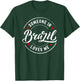 Someone in Brazil Loves Me T-Shirt - T-Shirt | Forest