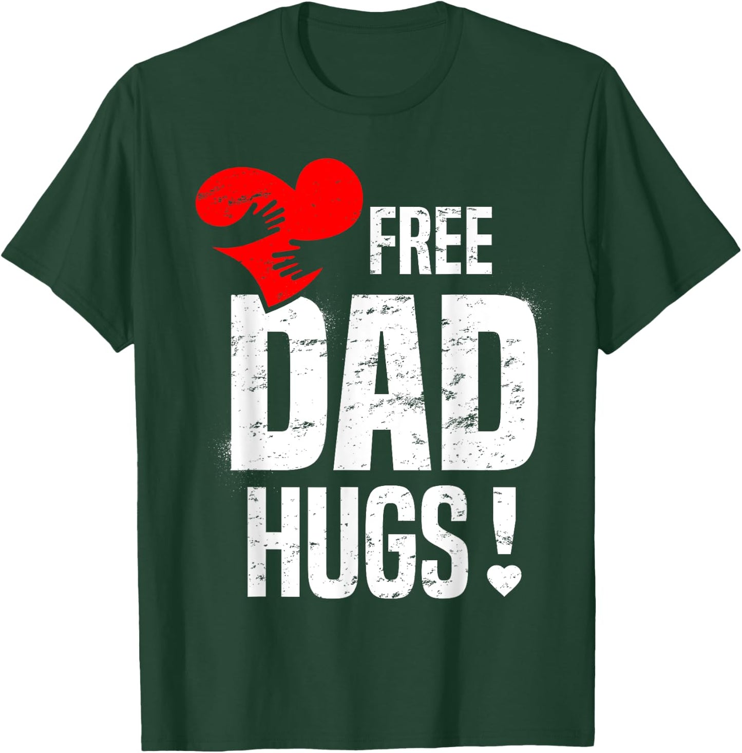 Free DAD Hugs T Shirt For Father T-Shirt - T-Shirt | Forest