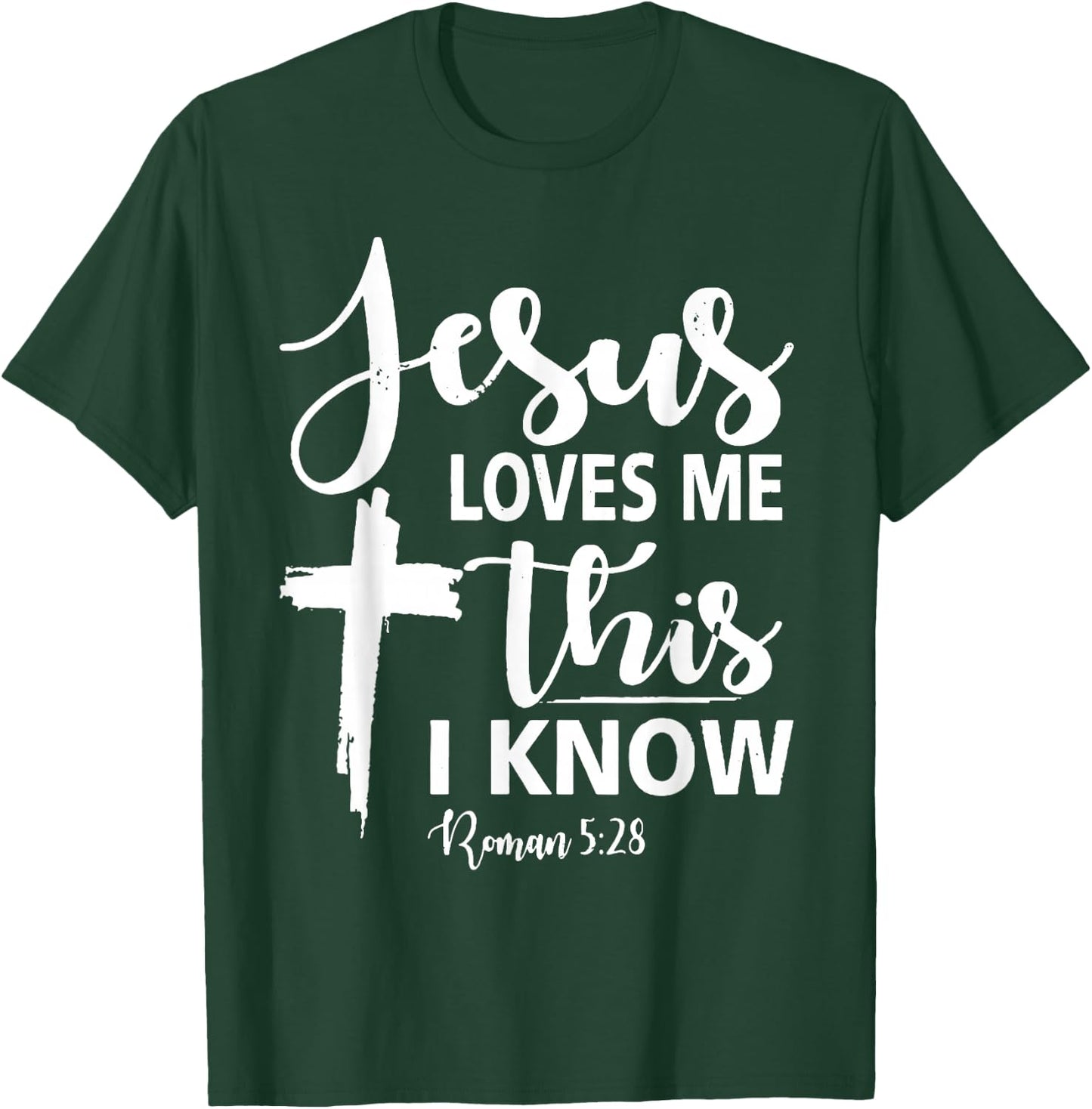 Christian Gift Jesus Love Me This I Know T-Shirt - T-Shirt | Forest