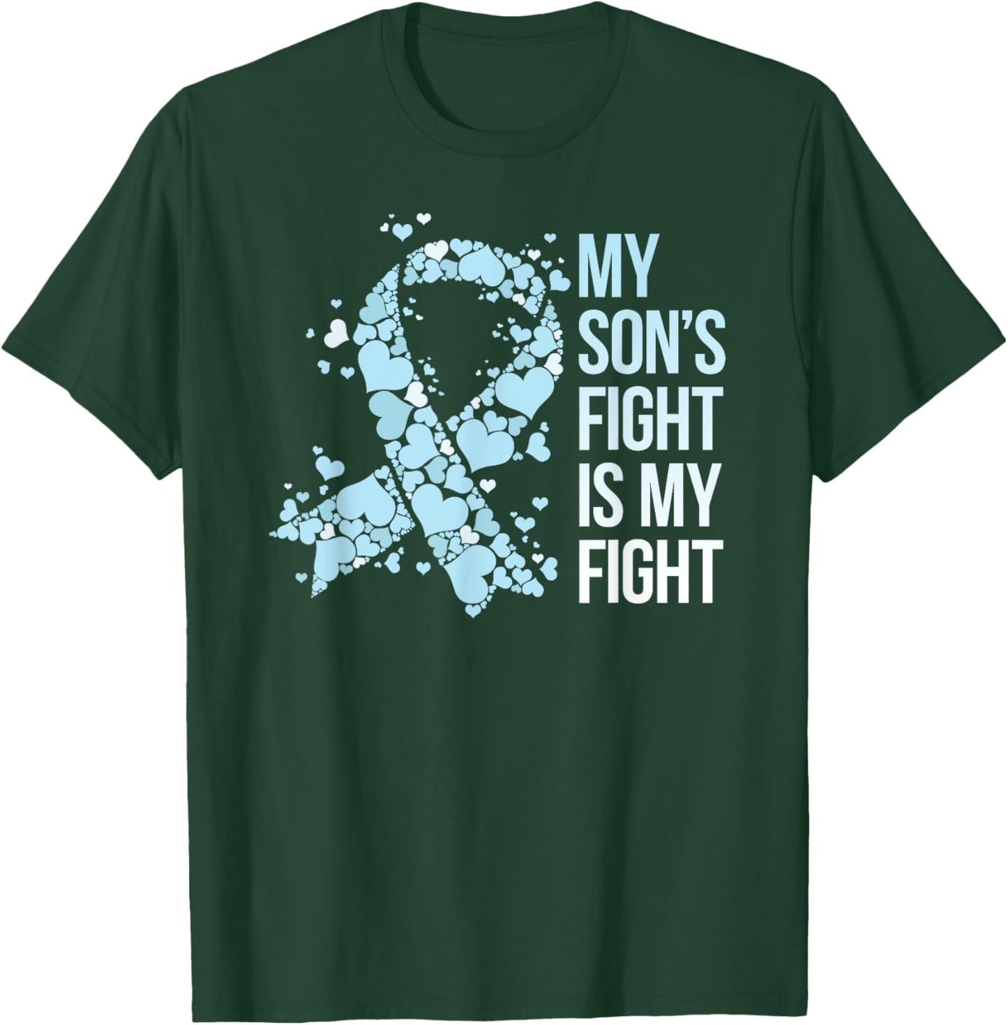 My Son’s Fight Is My Fight Prostate Cancer Awareness T-Shirt - T-Shirt | Forest