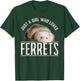 Just a Girl who Loves Ferrets Ferret T-Shirt - T-Shirt | Forest