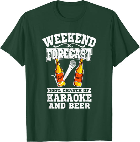 Karaoke Beer - Funny Karaoke Weekend Forecast Beer T-Shirt - T-Shirt | Forest