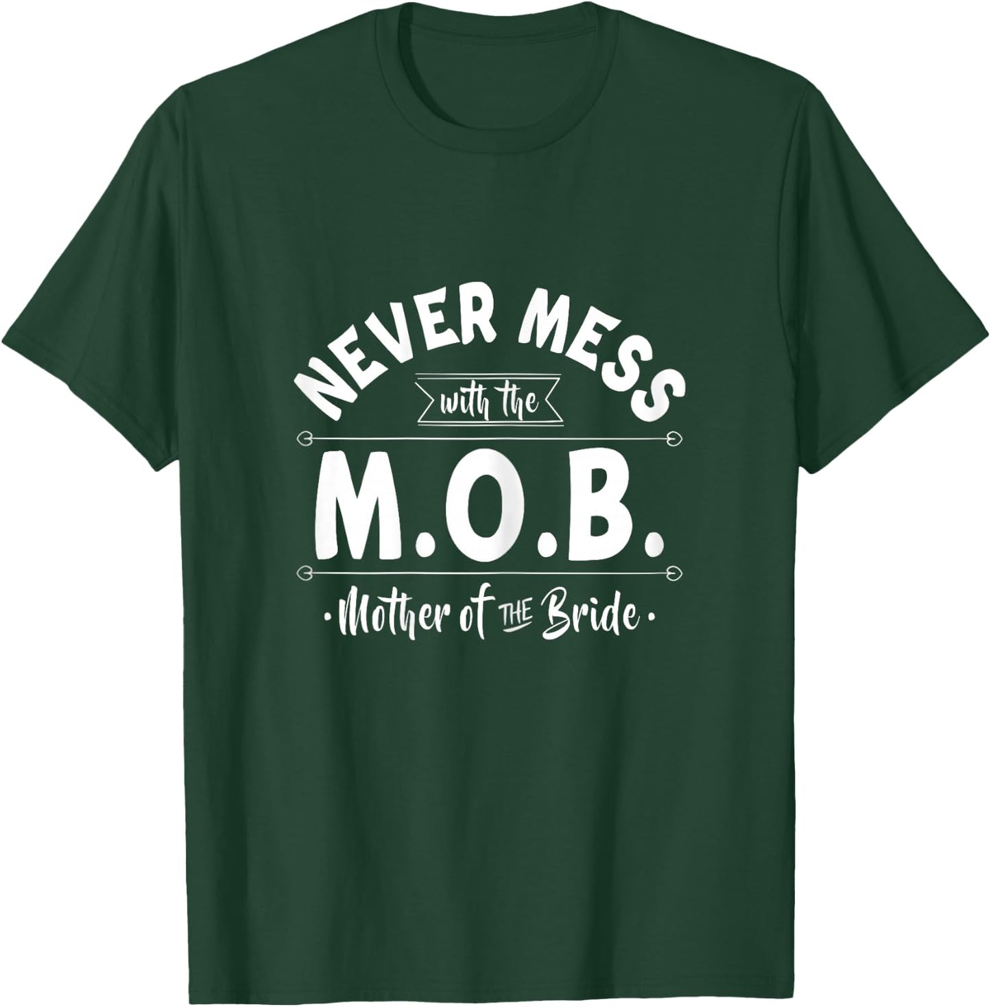 Never Get Into The Mafia - Mother Of The Bride Mama Wedding T-Shirt - T-Shirt | Forest