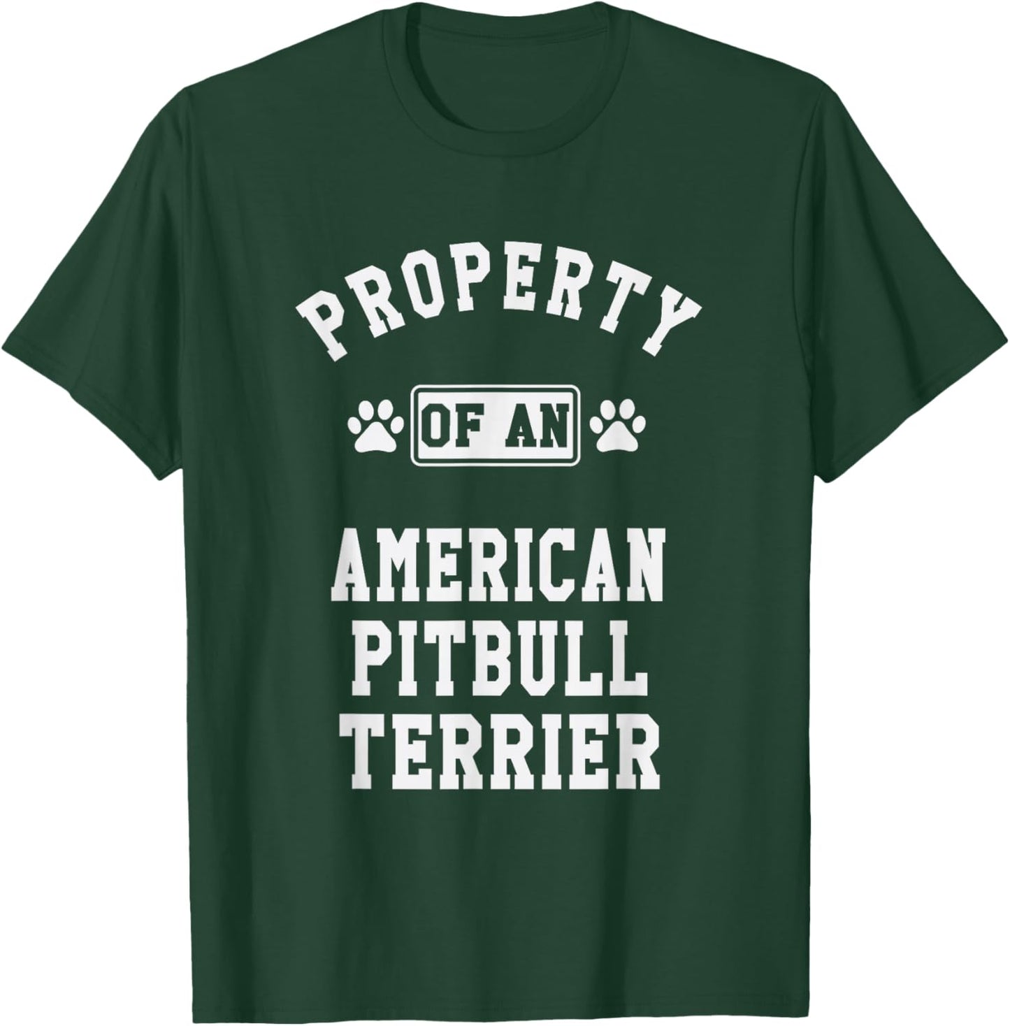 American Pitbull Terrier Property - Cute Pitbull Lover Gift T-Shirt - T-Shirt | Forest