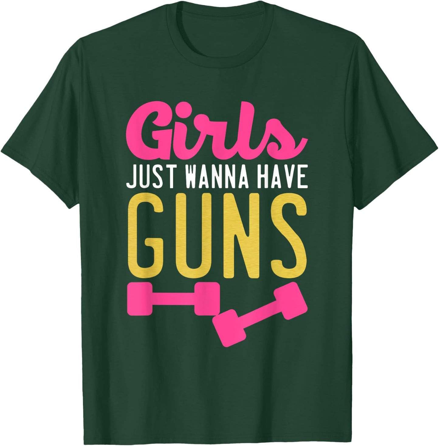 Girls Just Wanna Have Guns T-Shirt - T-Shirt | Forest