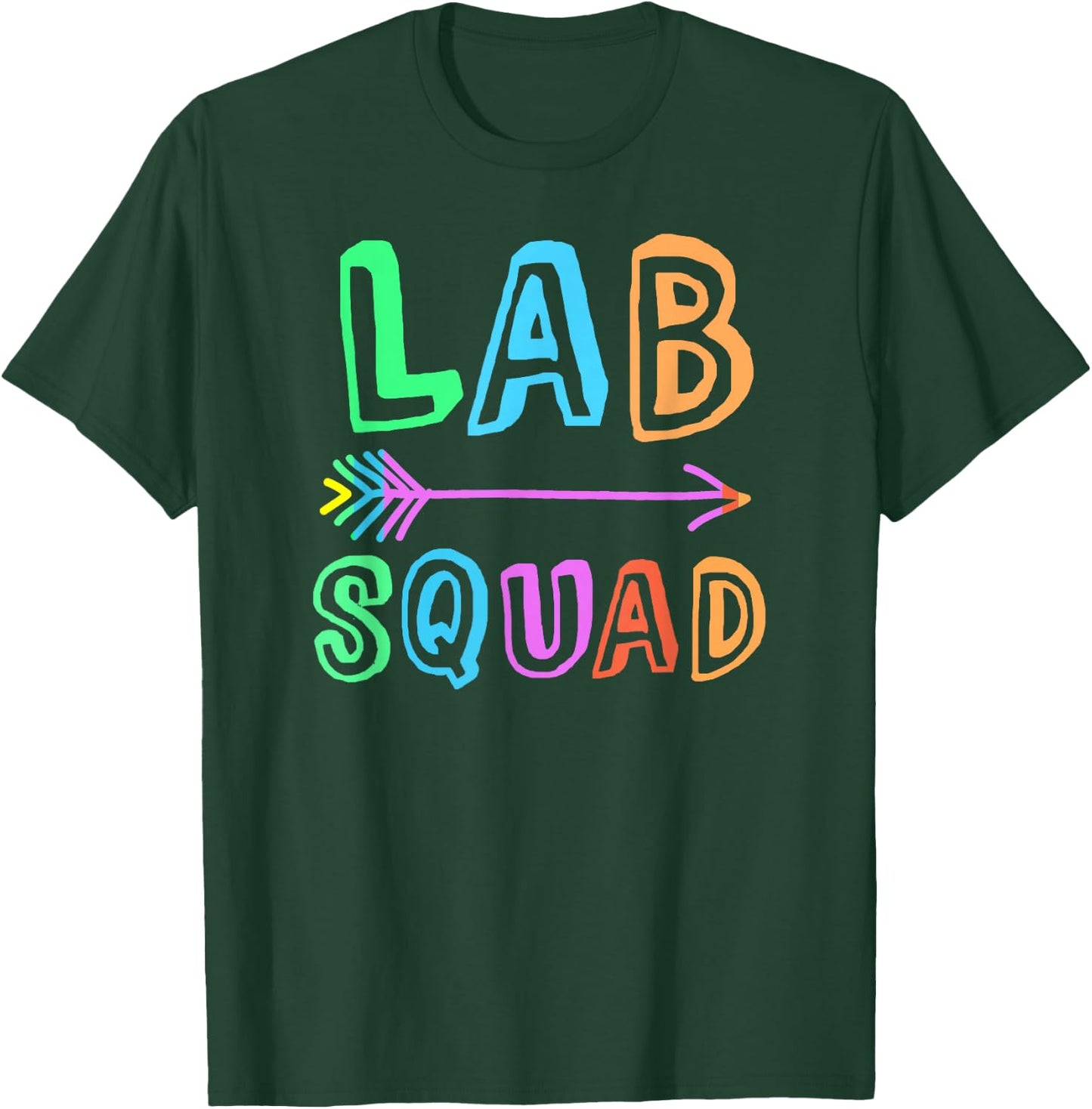 School LAB SQUAD Science Teacher Laboratory Experiment Team T-Shirt - T-Shirt | Forest