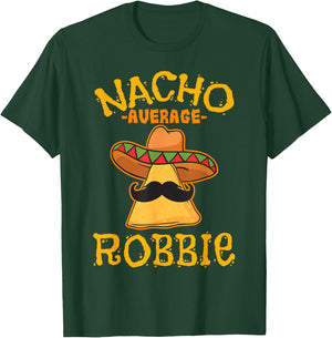 Nacho Average Robbie Personalized Name Funny Taco T-Shirt - T-Shirt | Forest