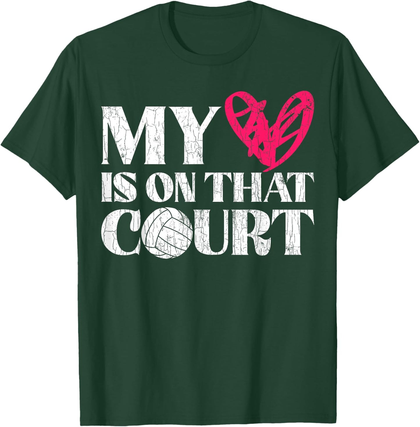 My Heart Is On That Court Volleyball Funny Graphic Player T-Shirt - T-Shirt | Forest