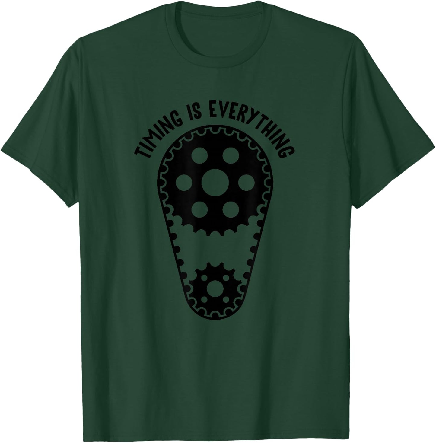 Timing Is Everything Funny And Sarcastic Mechanic T-Shirt - T-Shirt | Forest