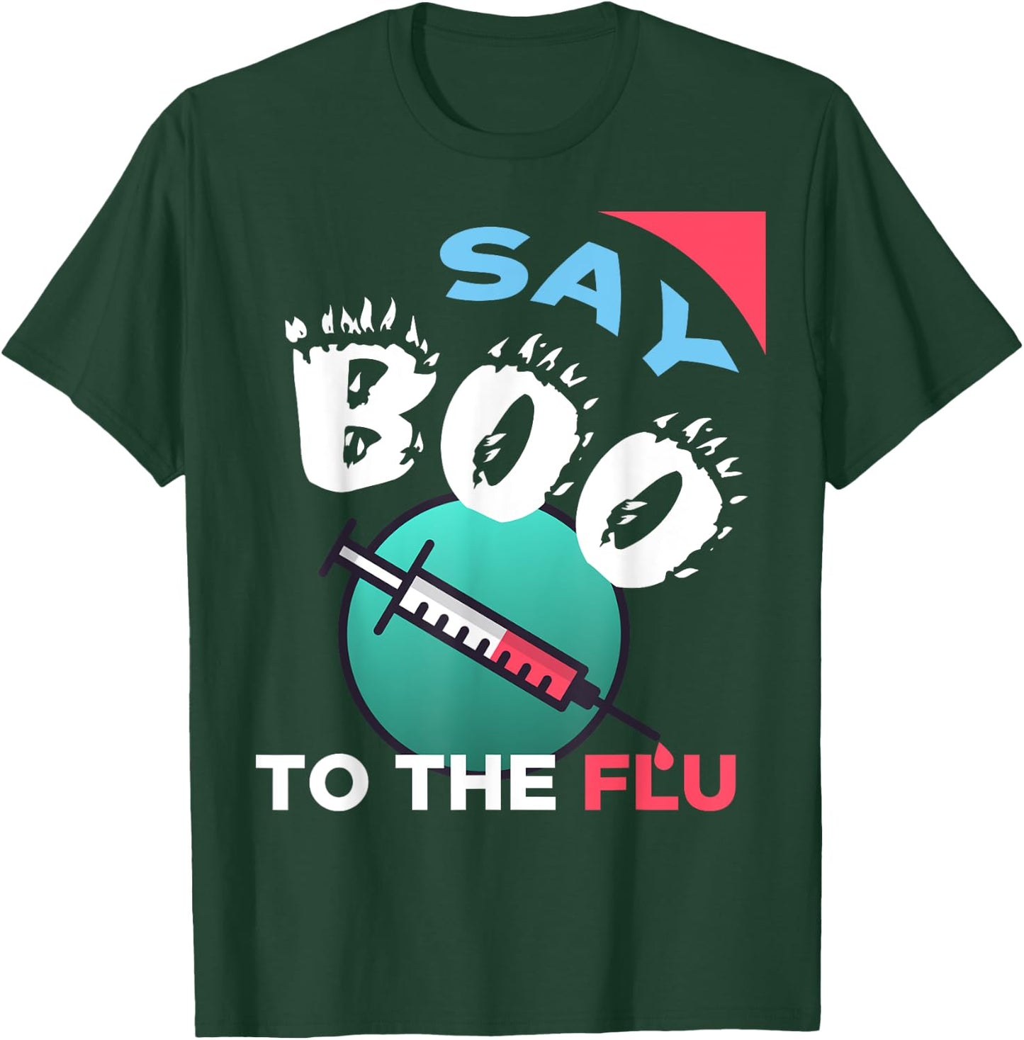Say Boo To The Flu - Halloween T-Shirt - T-Shirt | Forest