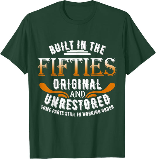 Built In The Fifties Original Unrestored Some Parts Still In T-Shirt - T-Shirt | Forest