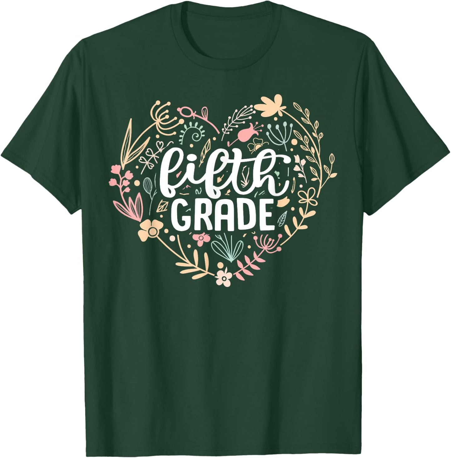 5th Fifth Grade Floral Heart Back To School Teacher Girls T-Shirt - T-Shirt | Forest