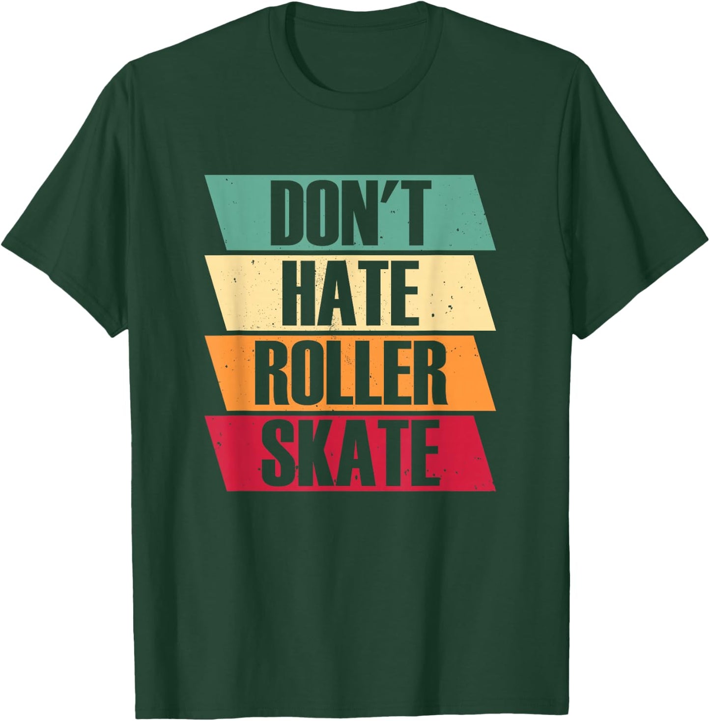 Roller Skates Don't Hate Roller Skate - 70s Roller Skating T-Shirt - T-Shirt | Forest