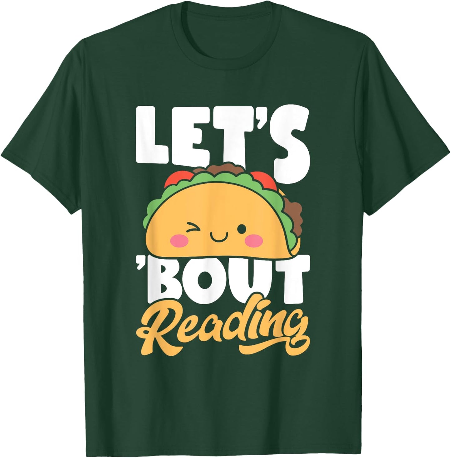 Let's Taco Bout Reading Taco Lover Cinco De Mayo T-Shirt - T-Shirt | Forest