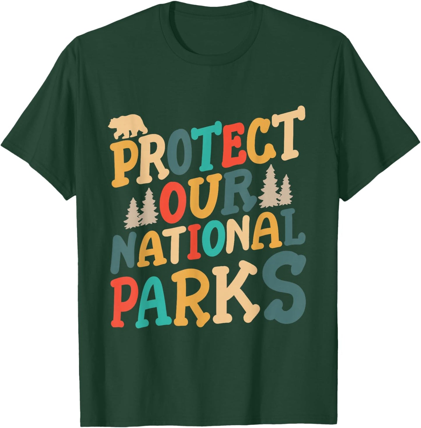 Protect Our National Parks USA Camping Lovers Men Women Kids T-Shirt - T-Shirt | Forest