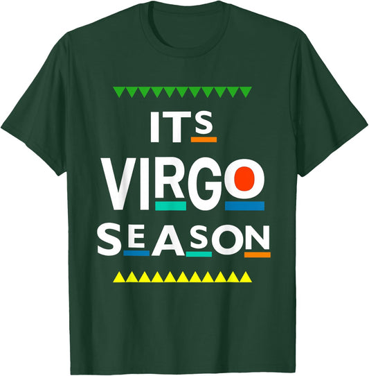 Virgo Birthday August September ITS Leo Season Funny Saying T-Shirt - T-Shirt | Forest