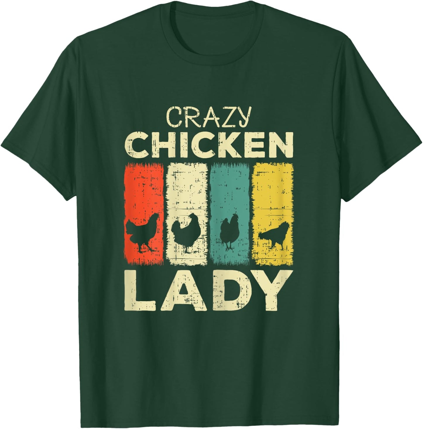 Crazy Chicken Lady T-Shirt - T-Shirt | Forest
