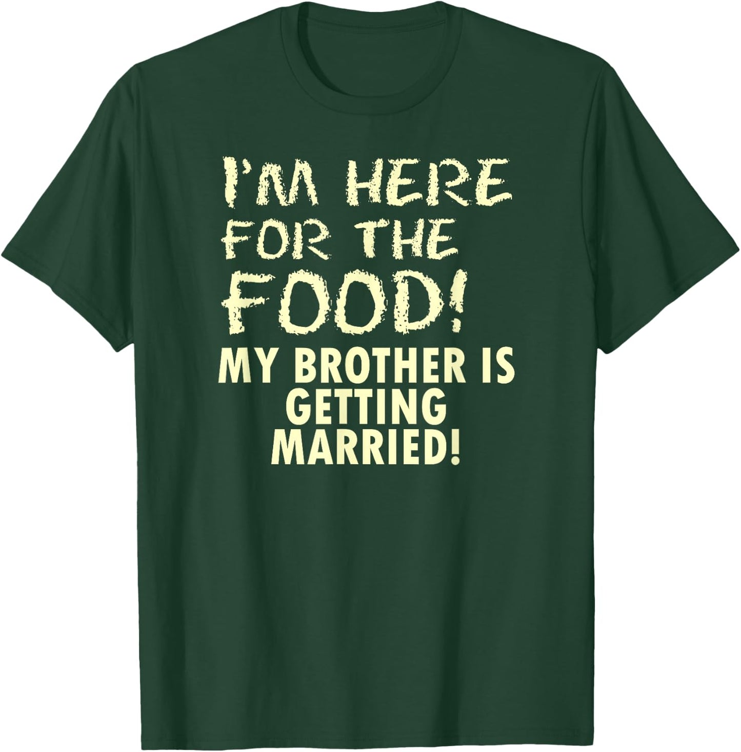 Funny brother of the groom. T-Shirt - T-Shirt | Forest