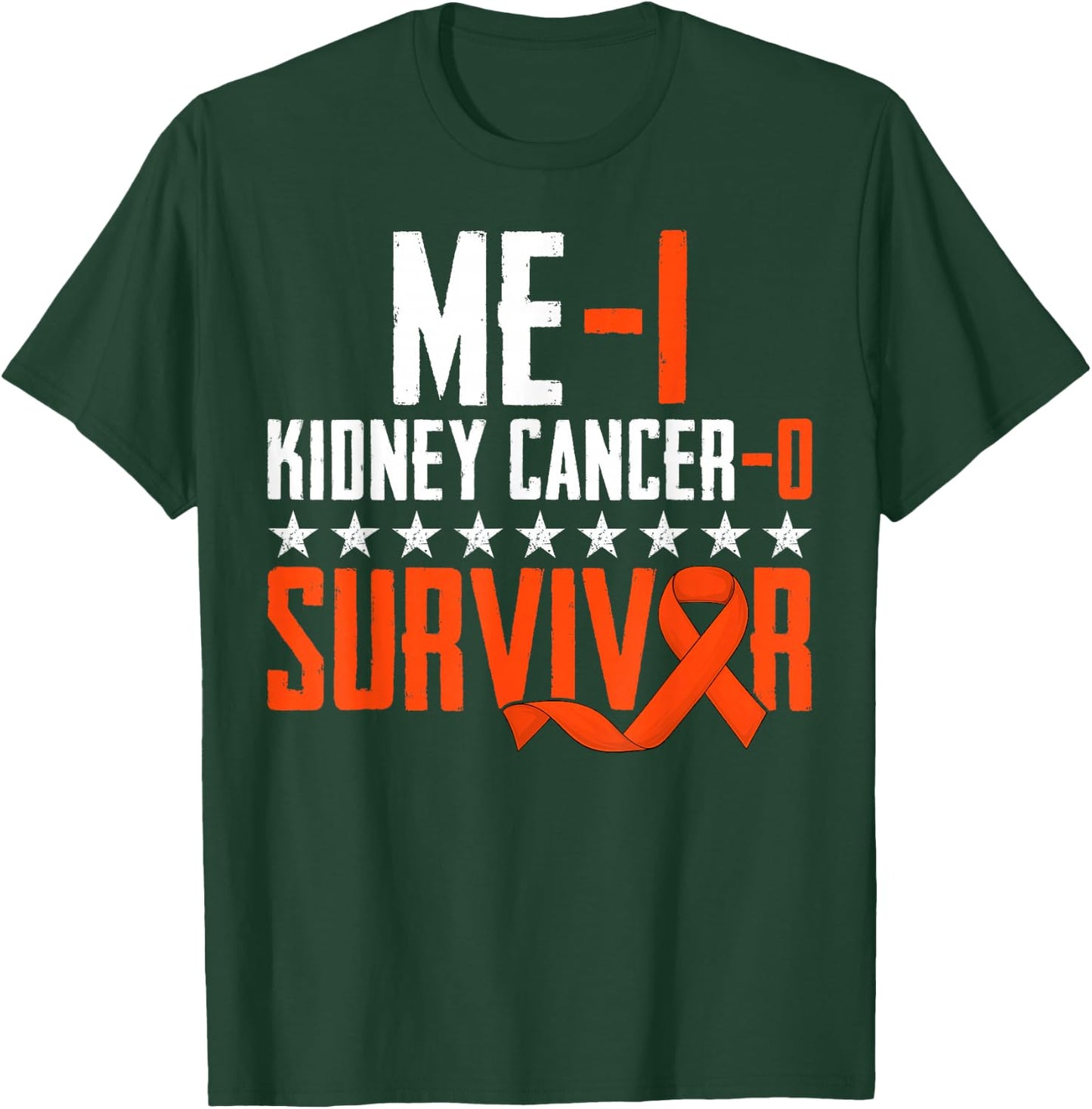 Me 1 Kidney Cancer 0 Orange Ribbon Survivor Warrior Fighter T-Shirt - T-Shirt | Forest