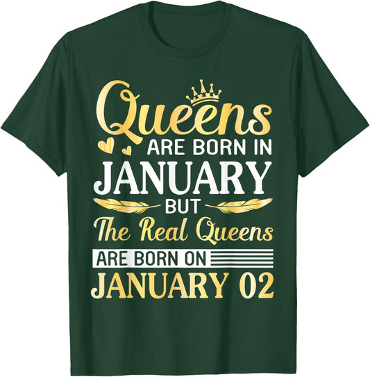 Queens Are Born In Jan Real Queens Are Born On January 02 T-Shirt - T-Shirt | Forest
