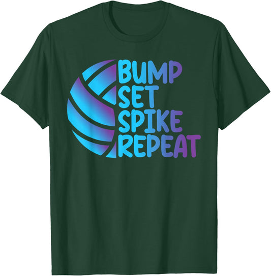 Awesome and Cool Volleyball Bump Set Spike Repeat T-Shirt - T-Shirt | Forest