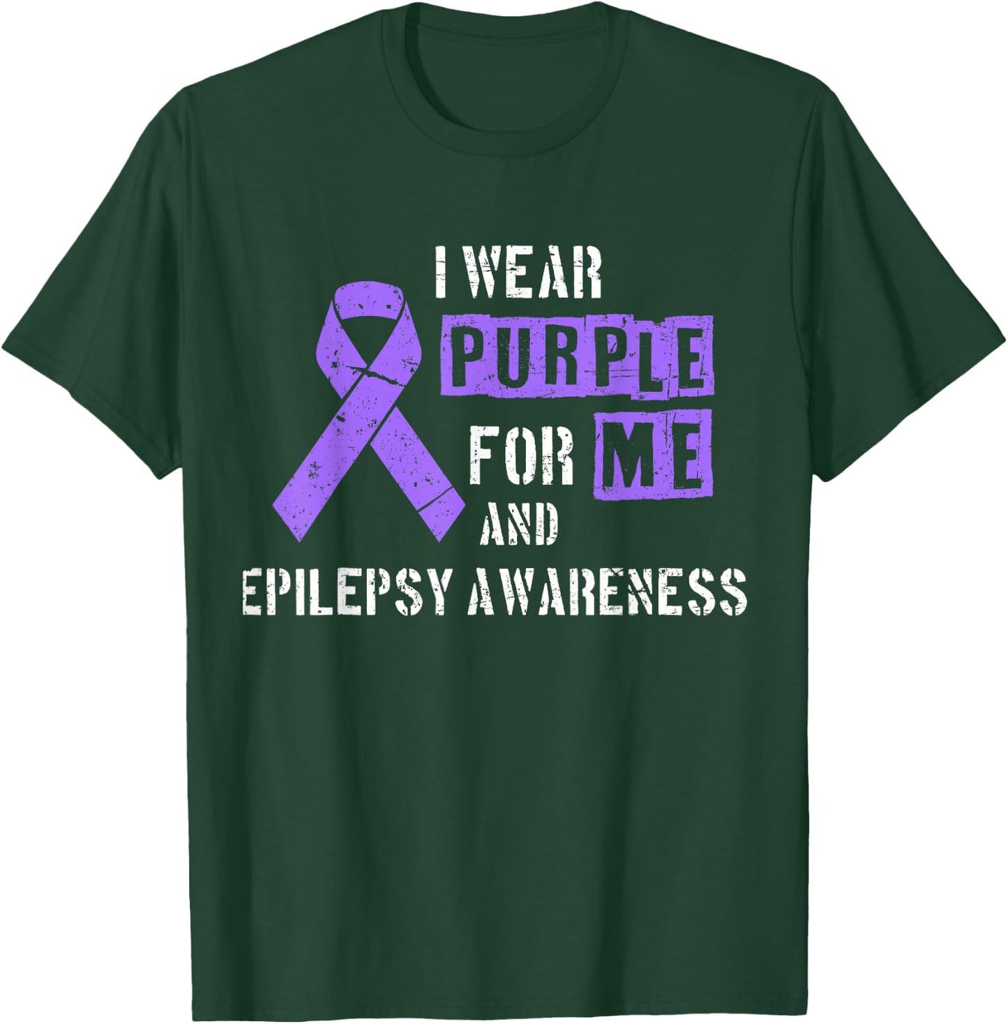 I Wear Purple For Me And Epilepsy Awareness Day Epileptic T-Shirt - T-Shirt | Forest