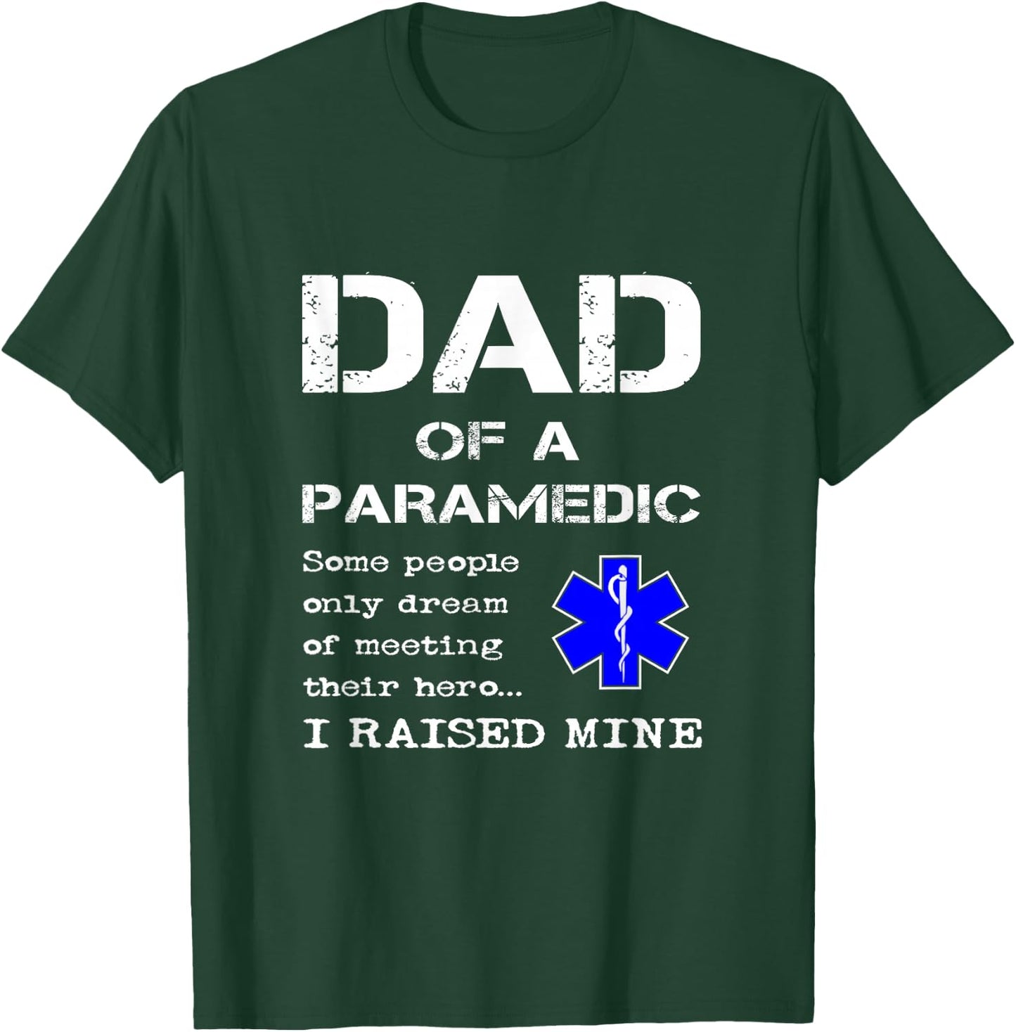 Proud Dad Of A Paramedic Medical Symbol Father Son Daughter T-Shirt - T-Shirt | Forest
