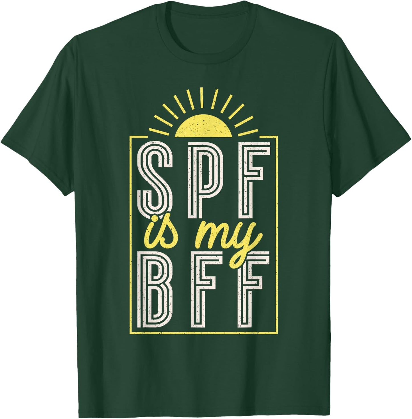Dermatologist Spf Is My Bff T-Shirt - T-Shirt | Forest