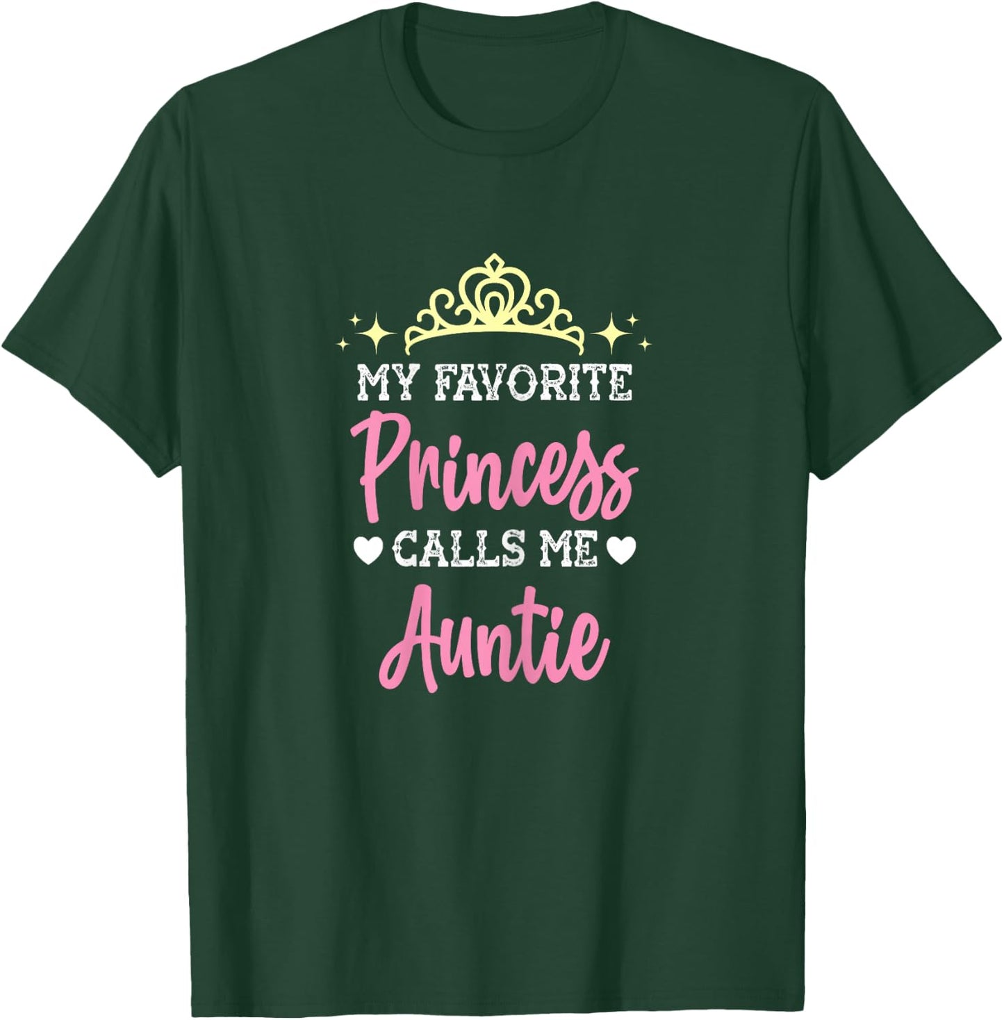 My Favorite Princess Calls Me Auntie Funny Aunt Novelty gift T-Shirt - T-Shirt | Forest