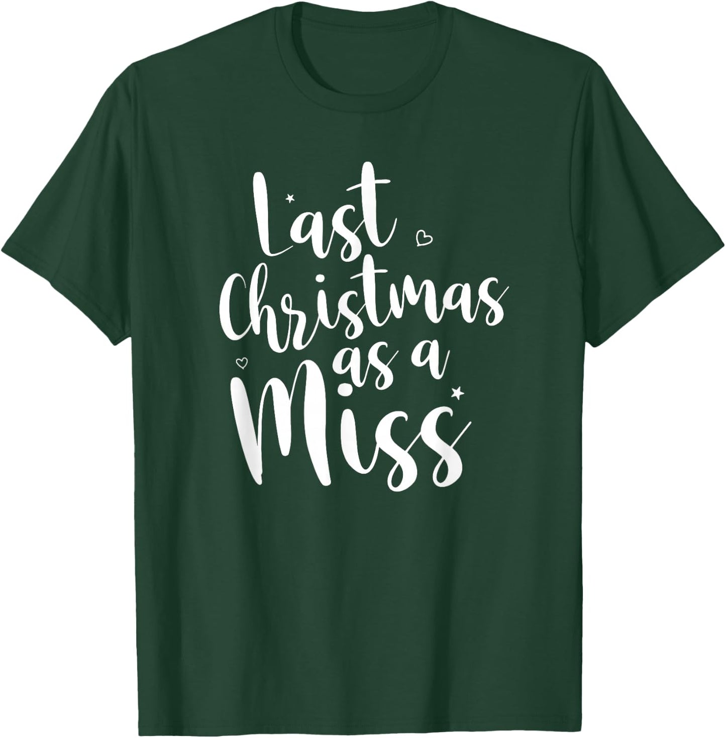 Last Christmas as a Miss Fun Engagement Shirt T-Shirt - T-Shirt | Forest