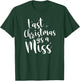 Last Christmas as a Miss Fun Engagement Shirt T-Shirt - T-Shirt | Forest