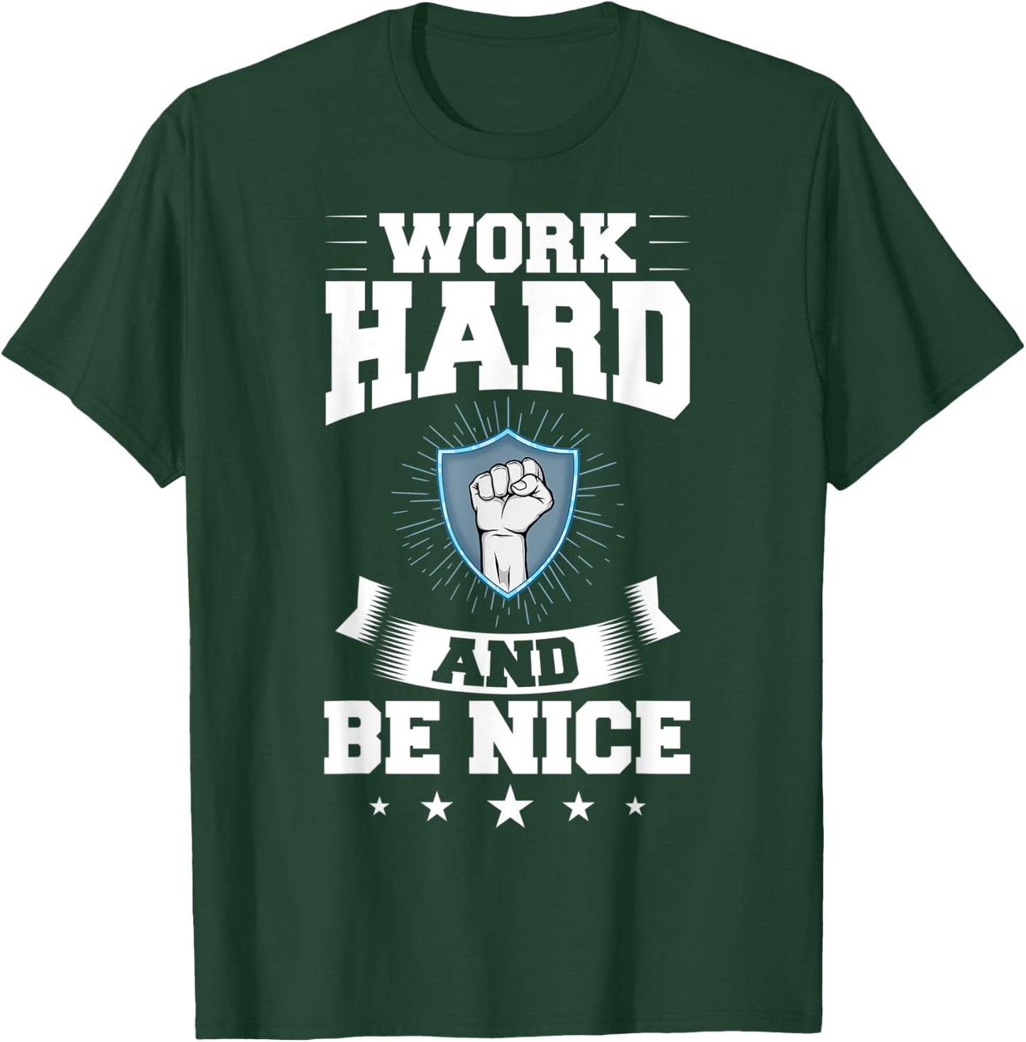 Work Hard Quotes Inspiration Motivational Saying T-Shirt - T-Shirt | Forest