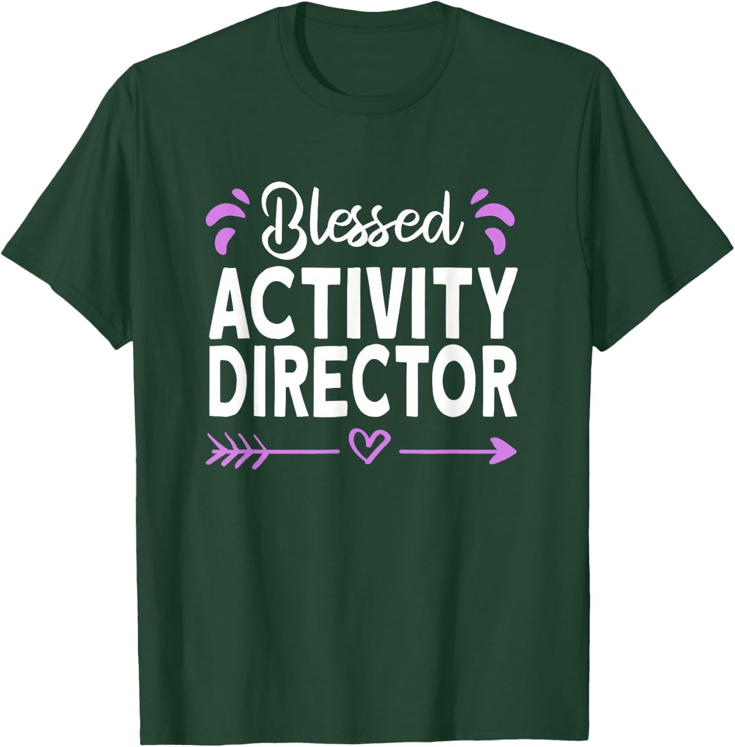 Blessed Activity Director T-Shirt - T-Shirt | Forest