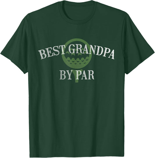 Best Grandpa by Par Golf Father's Day Gift Grandad Golfer T-Shirt - T-Shirt | Forest