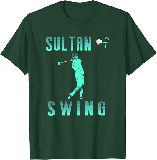 GOLFER GOLF inspired SULTAN OF SWING T-Shirt - T-Shirt | Forest