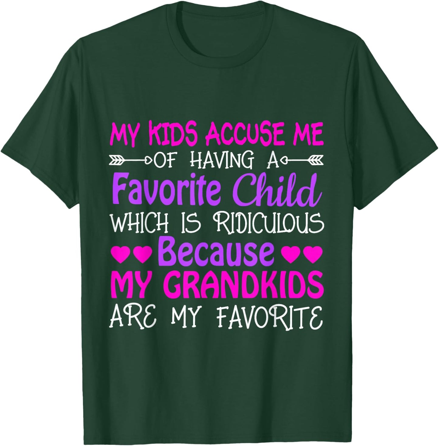 Grandma My Grandkids Are My Favorite T-Shirt - T-Shirt | Forest