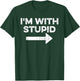 Funny I'm with Stupid and Arrow Pointing Matching Couples T-Shirt - T-Shirt | Forest