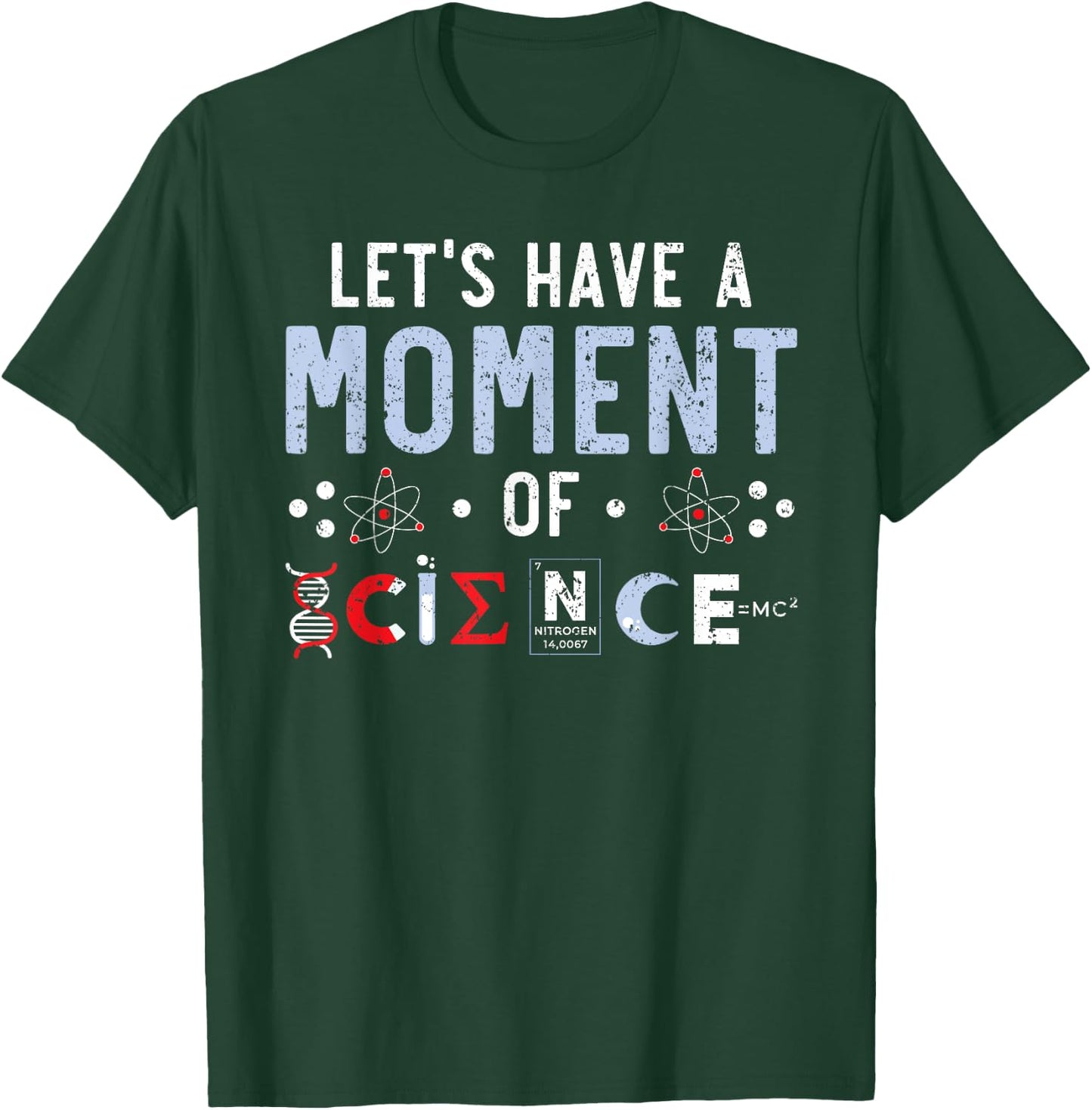 Let's Have A Moment Of Science Lover Science Teacher T-Shirt - T-Shirt | Forest