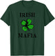 Irish Mafia Funny St. Particks day T-Shirt - T-Shirt | Forest