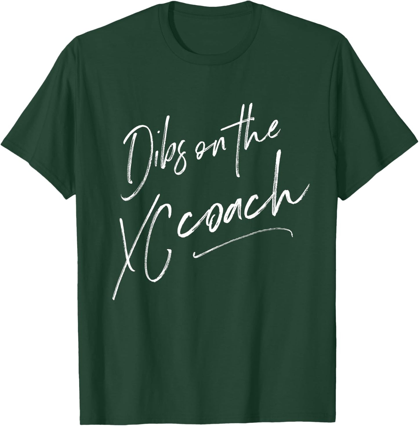 Dibs on the Cross Country Coach Shirt XC Wife Gift T-Shirt - T-Shirt | Forest