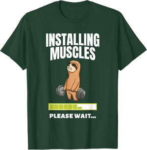 Installing Muscles Sloth Weight Lifting Fitness Motivation T-Shirt - T-Shirt | Forest
