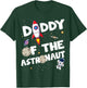 Daddy of the Astronaut Space Theme Birthday Party Dad T-Shirt - T-Shirt | Forest