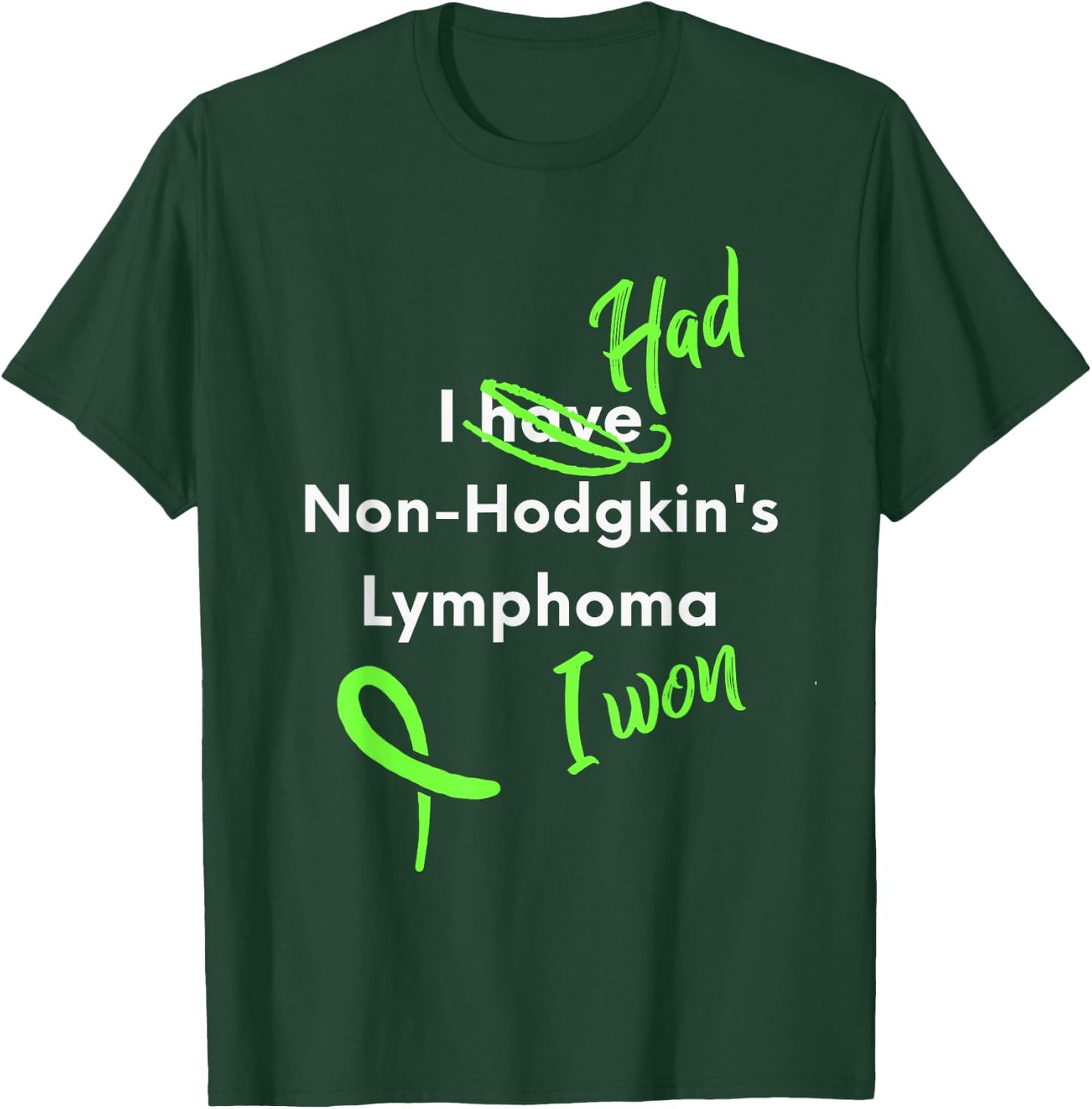 Non Hodgkins Lymphoma Awareness Remission Lymphoma Survivor T-Shirt - T-Shirt | Forest
